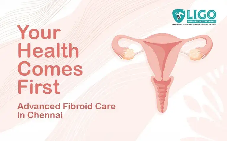 Fibroid treatment in Chennai: symptoms you should not ignore